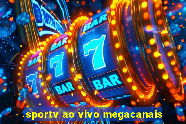 sportv ao vivo megacanais